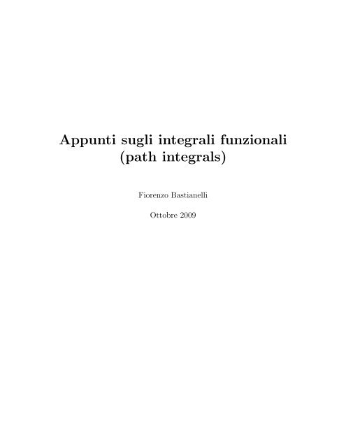 Appunti sugli integrali funzionali (path integrals)