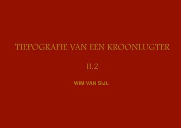 TIEPOGRAFIE VAN EEN KROONLUGTER II.2  wim van sijl