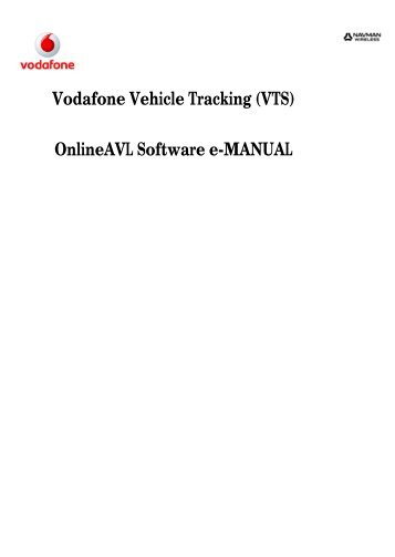 Vodafone Vehicle Tracking (VTS) OnlineAVL Software e-MANUAL