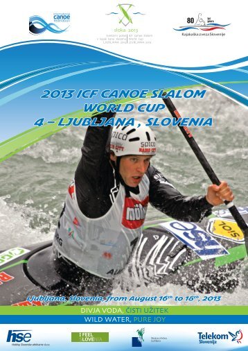 2013 icf canoe slalom world cup 4 – ljubljana , slovenia