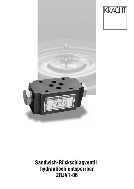 Sandwich-RÃ¼ckschlagventil, hydraulisch entsperrbar ... - Kracht GmbH