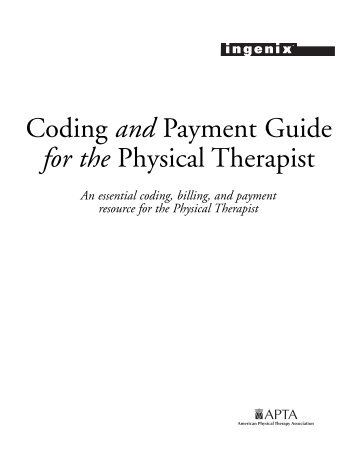 Coding And Payment Guide For The Physical Therapist