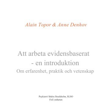 Att arbeta evidensbaserat - en introduktion - Psykiatrin Södra