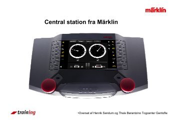 Central station fra Märklin - Digital tog og digital modeljernbane