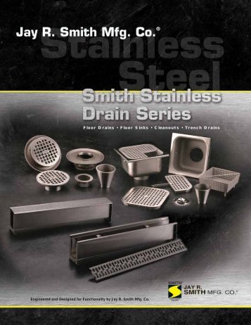 Brochure Smith Stainless Drain Series - Jay R. Smith MFG Co.