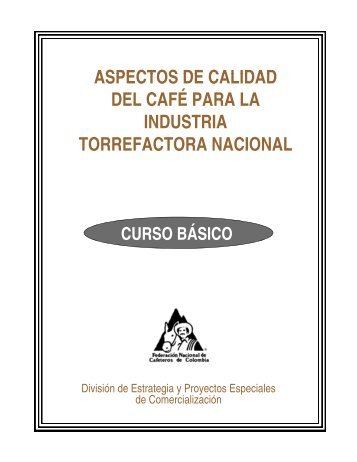 ASPECTOS DE CALIDAD DEL CAFÃ‰ PARA LA INDUSTRIA ...