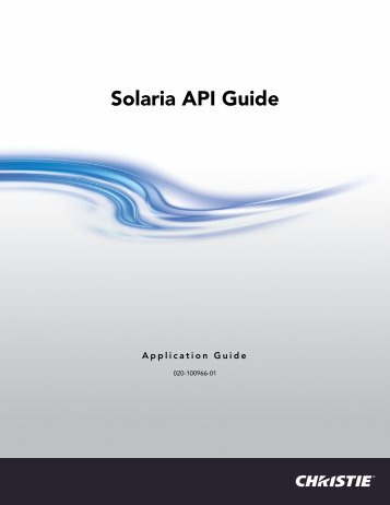 Solaria API Guide - Christie Digital Systems