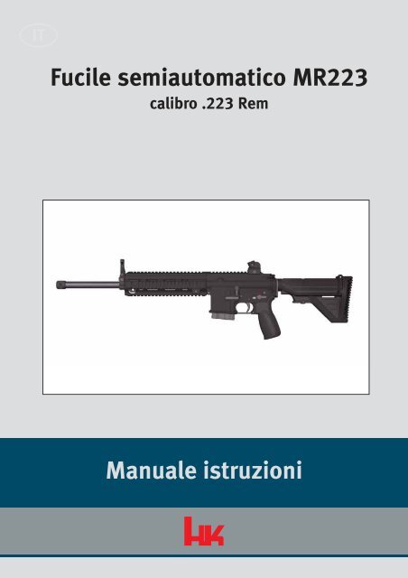 Manuale istruzioni Fucile semiautomatico MR223 - Bignami
