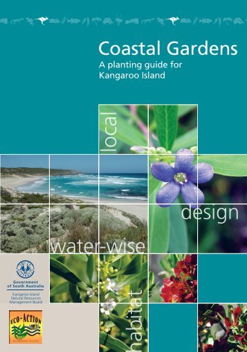 Coastal Gardens, A planting guide for Kangaroo Island