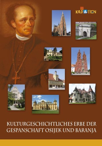 Kulturgeschichtliches Erbe der Gespanschaft Osijek und Baranja