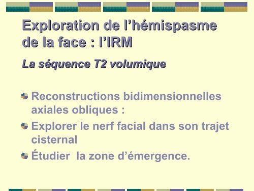 hemispasme facial et conflit neurovasculaire : apport de l'irm a ...