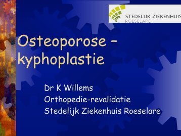 kyphoplastie - Orthopedie Stedelijk Ziekenhuis Roeselare