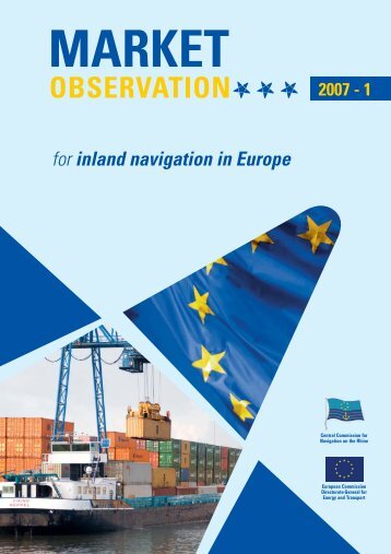 for inland navigation in Europe OBSERVATION MARKET 2007 - 1