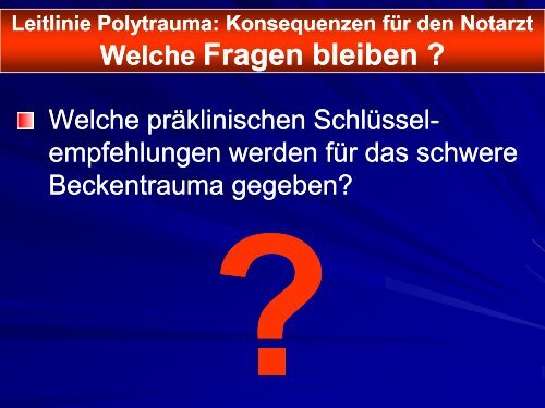 Das Wichtigste aus den neuen Leitlinien Leitlinie Polytrauma - agnnw