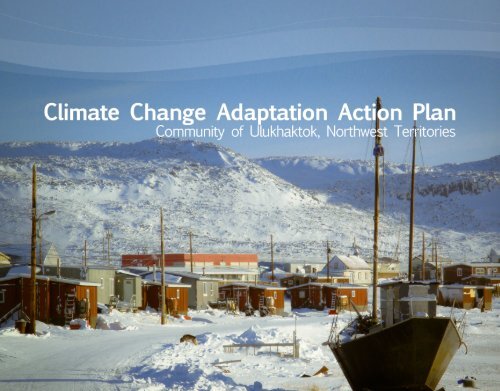 Ulukhaktok Climate Change Adaptation Plan - Arctic North