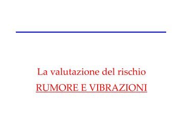 La valutazione del rischio RUMORE E VIBRAZIONI - Ordine degli ...