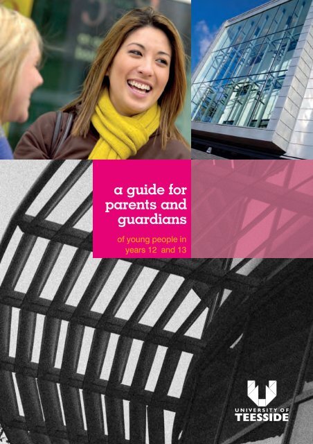 A Guide For parents And Guardians - University of Teesside