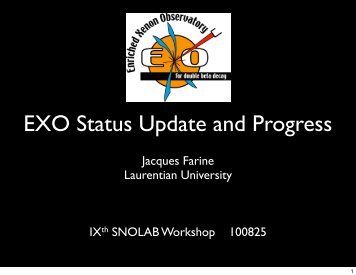 EXO Status Update and Progress - SNOLAB 2010