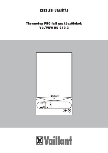 KEZELÉSI UTASÍTÁS Thermotop PRO fali gázkészülékek VU/VUW ...