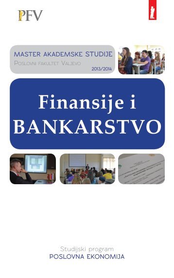 Finansije i BANKARSTVO - Poslovni fakultet Valjevo - Univerzitet ...