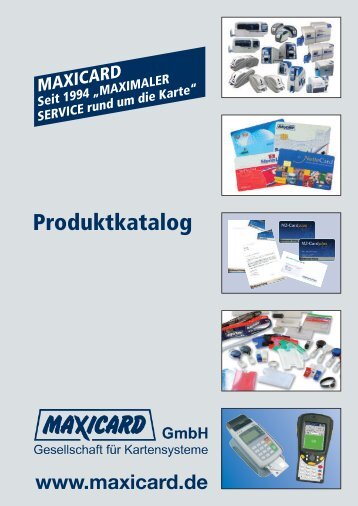 Katalog herunterladen - MAXICARD GmbH - Gesellschaft für ...