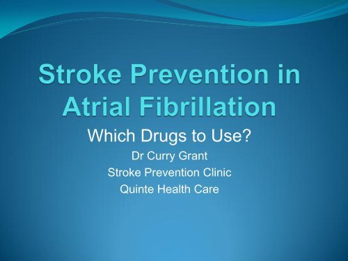 Atrial Fibrillation - The Stroke Network of Southeastern Ontario
