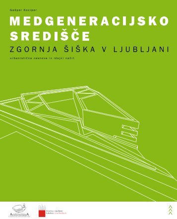 Medgeneracijsko središče Zgornja Šiška v Ljubljani - Inštitut Antona ...