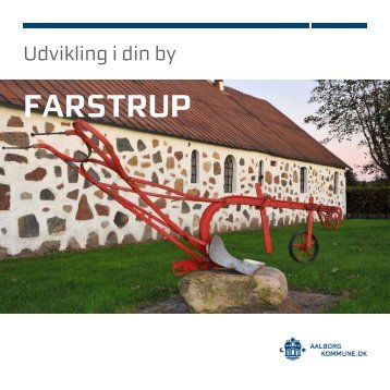 Udviklingsplan for Farstrup - Aalborg Kommune