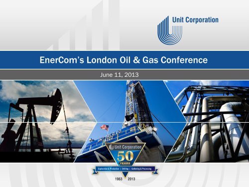 Unit Corporation - EnerCom, Inc.
