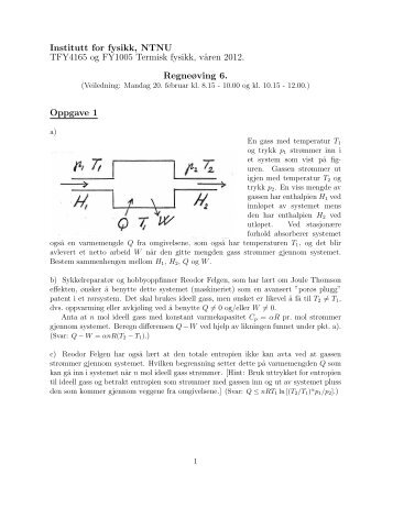 Institutt for fysikk, NTNU TFY4165 og FY1005 Termisk fysikk, vËšaren ...