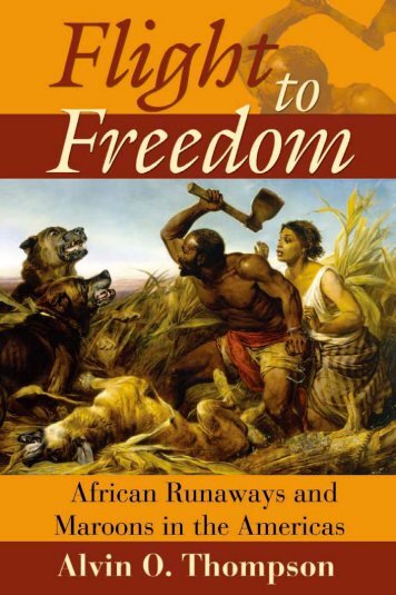 60199616-flight-to-freedom-african-runaways-and-maroons-in-the-americas