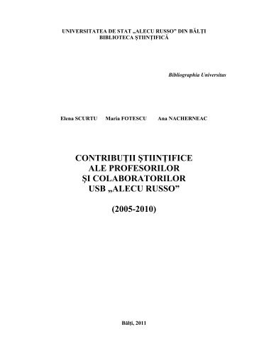 "Alecu Russo" (2005-2010) : Bibliogr. selectivÄ - Biblioteca ÅtiinÅ£ificÄ ...