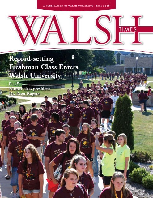 Record Setting Freshman Class Enters Walsh University Record Setting Freshman Class Enters Walsh University