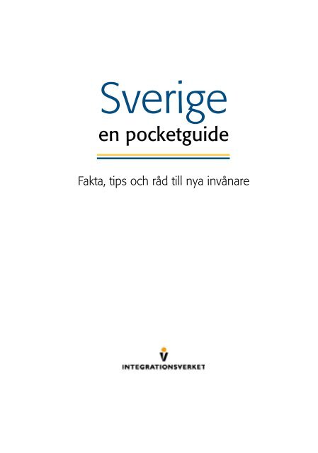 Sverige - en pocketguide - svenska - Till Immigrant-institutets hemsida