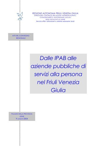 Dalle IPAB alle aziende pubbliche di servizi alla persona nel Friuli ...