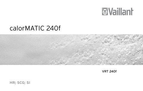 Upute za rukovanje calorMATIC 240f.pdf (0.60 MB) - Vaillant