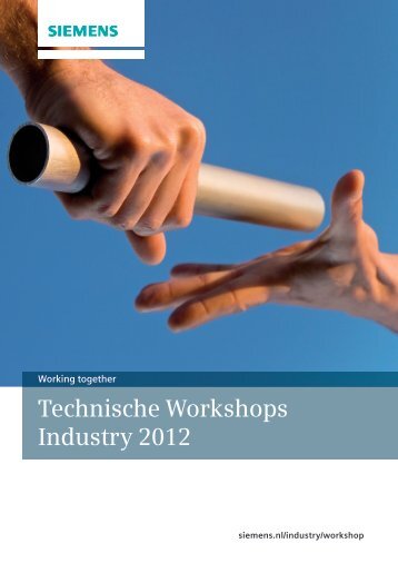 Technische Workshops Industry 2012 - Industry - Siemens Nederland