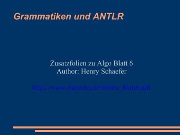 Grammatiken und ANTLR - Lehrstuhl für Informatik 8 (Theoretische ...