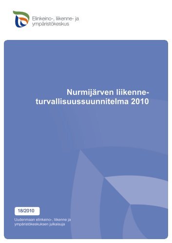 NurmijÃ¤rven liikenne- turvallisuussuunnitelma 2010 - ELY-keskus