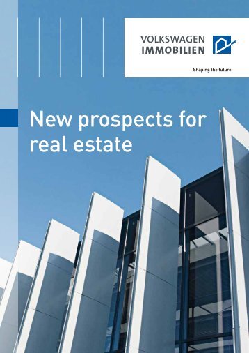 New prospects for real estate - VW Immobilien