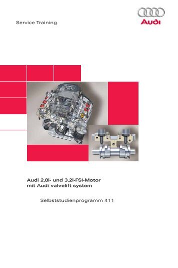 SSP411 - Audi 2,8l- und  3,2l-FSI-Motor mit Audi valvelift ... - Vwclub.bg