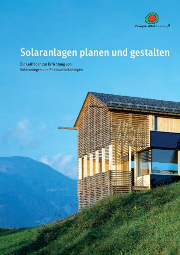 Gestaltung von Solaranlagen - Energieinstitut Vorarlberg