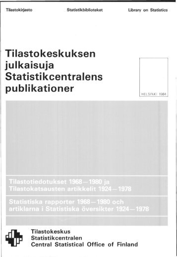 Tilastokeskuksen julkaisuja Statistikcentralens ... - Tilastokeskus