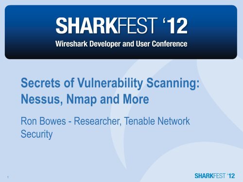 Secrets of Vulnerability Scanning: Nessus, Nmap and More - Sharkfest