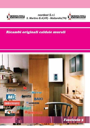 Ricambi originali caldaie murali . Fascicolo 5 - NORDEST Srl