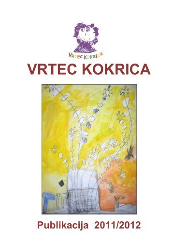 VRTEC KOKRICA - osnovna Å¡ola Franceta PreÅ¡erna Kranj