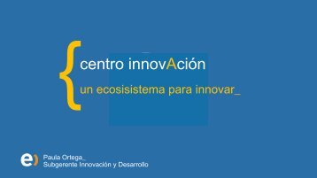 Presentación Centro de Innovación - Entel