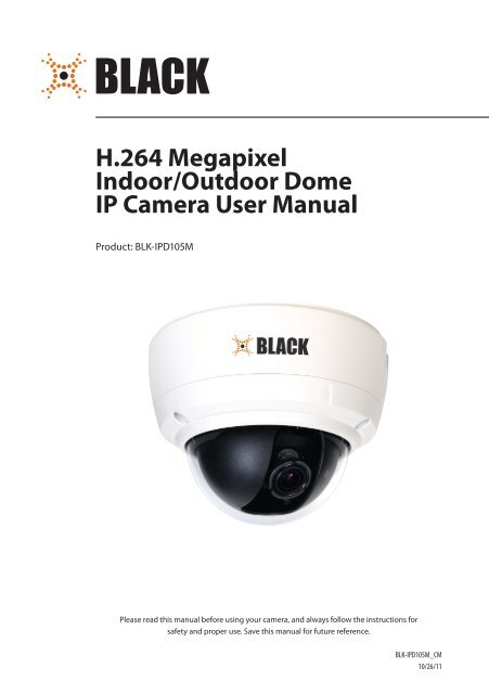 H.264 Megapixel Indoor/Outdoor Dome IP Camera User Manual