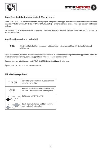 4 cylindrar + 6 cylindrar 4 cylindrar + 6 cylindrar - Steyr Motors