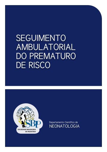 seguimento ambulatorial do prematuro de risco - Sociedade ...